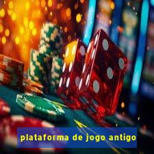 plataforma de jogo antigo